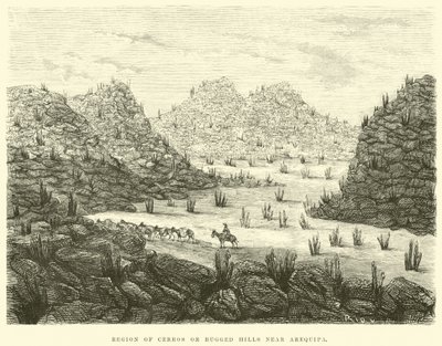 Region of Cerros or Rugged hills near Arequipa  by Edouard Riou