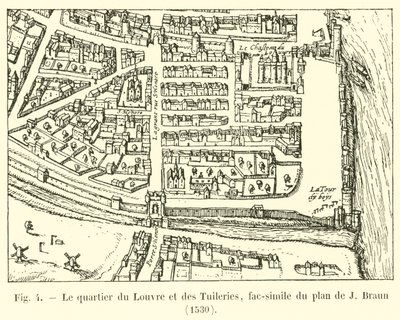 The Louvre and Tuileries district, facsimile of the plan of J Braun, 1530