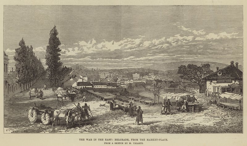 The War in the East, Belgrade, from the Market-Place by Charles Yriarte