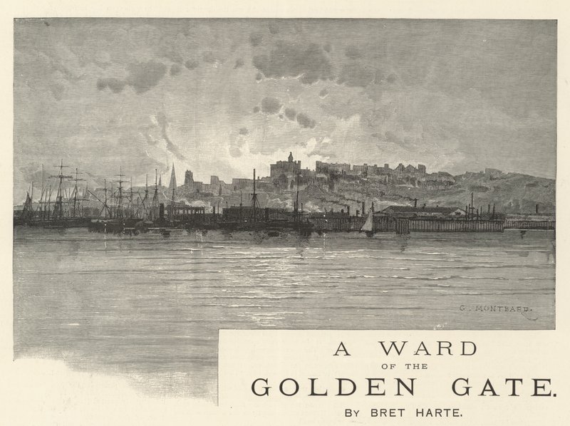 A Ward of the Golden Gate, by Bret Harte by Charles Auguste Loye