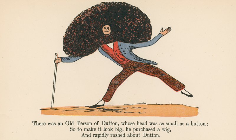 There was an Old Person of Dutton, Whose Head was as Small as a Button, from 