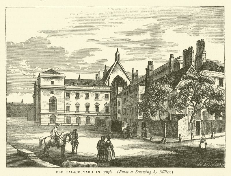 Old Palace Yard in 1796, from a drawing by Miller by English School