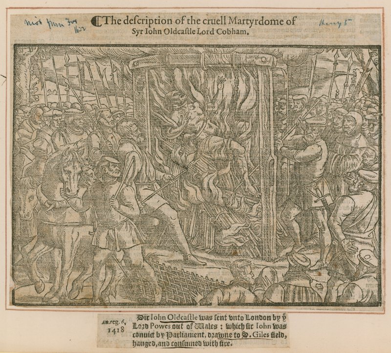 The description of the cruel Martyrdom of Sir John Oldcastle Lord Cobham by English School