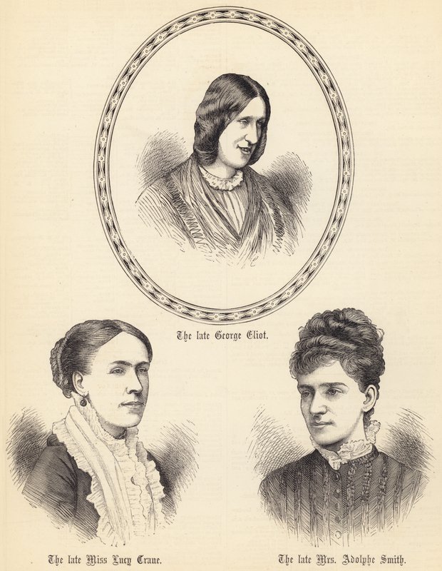 The late George Eliot, the late Miss Lucy Crane, the late Mrs Adolphe Smith (engraving) by English School