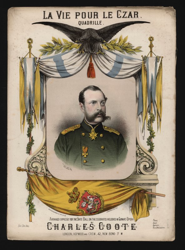 Tsar Alexander II of Russia, Cover of La Vie pour le Czar, a Quadrille by Charles Coote by English School