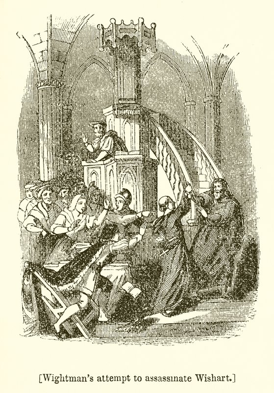 Wightmans Attempt to Assassinate Wishart by English School