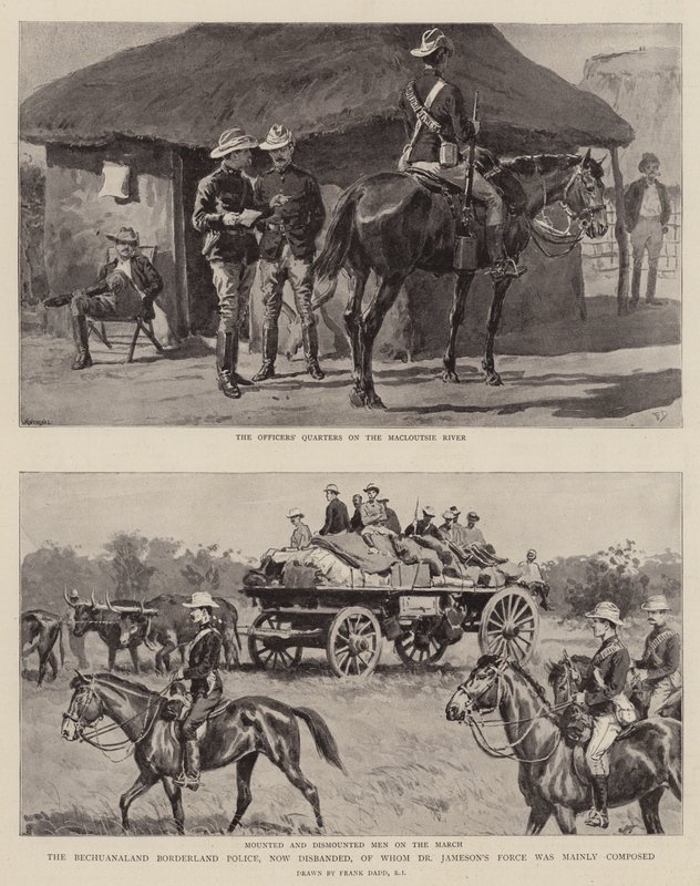 The Bechuanaland Borderland Police, now disbanded, of whom Dr Jameson