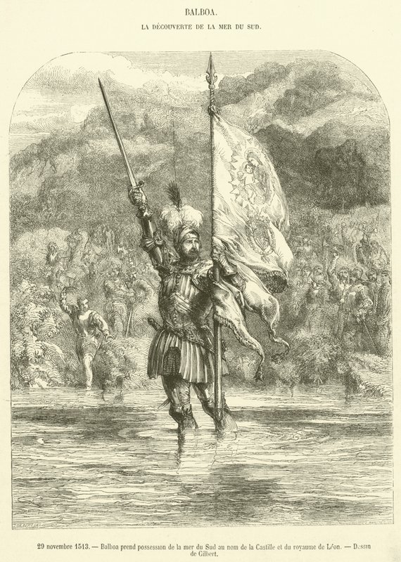 November 29, 1513, Balboa Takes Possession of the South Sea in the Name of Castile and the Kingdom of Leon by French School