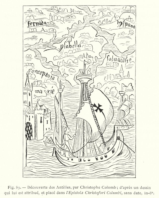 Discovery of the Antilles, by Christopher Columbus; after a drawing attributed to him, placed in the Epistola Christofori Columbi, undated, in-8o by French School