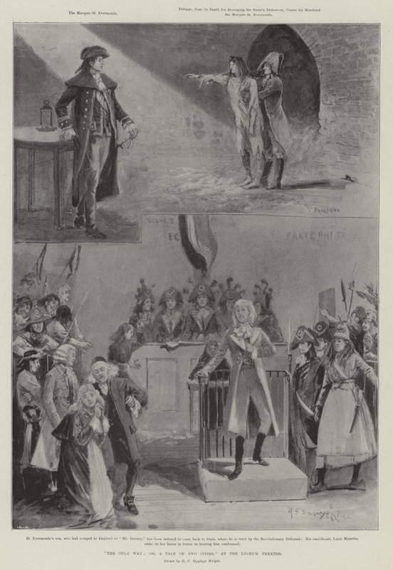 The Only Way; or, A Tale of Two Cities, at the Lyceum Theatre by Henry Charles Seppings Wright