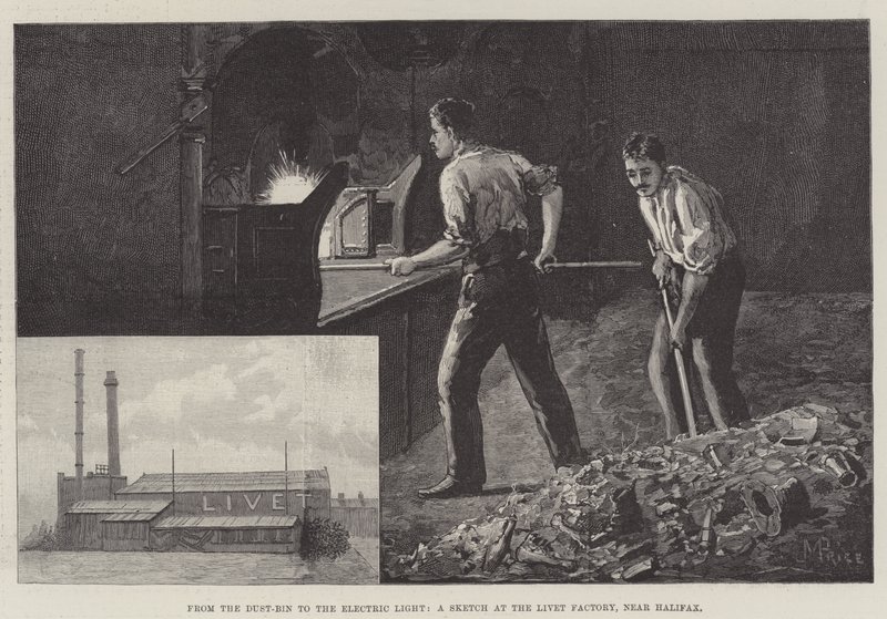 From the Dust-Bin to the Electric Light, a Sketch at the Livet Factory, near Halifax by Julius Mandes Price