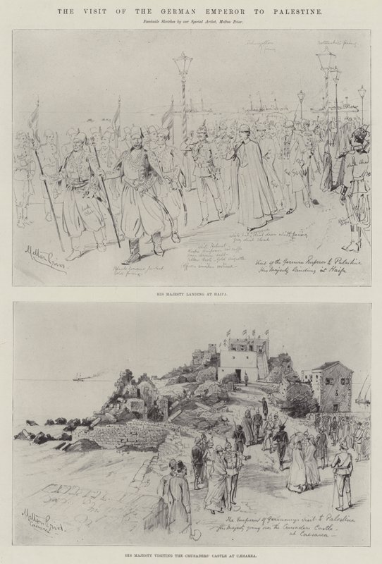 The Visit of the German Emperor to Palestine by Melton Prior
