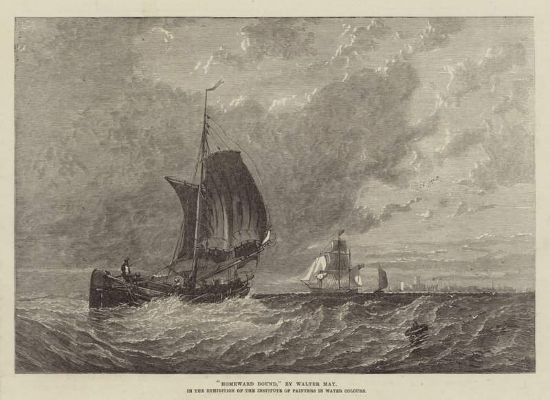 Homeward Bound, in the Exhibition of the Institute of Painters in Water Colours by Walter William May