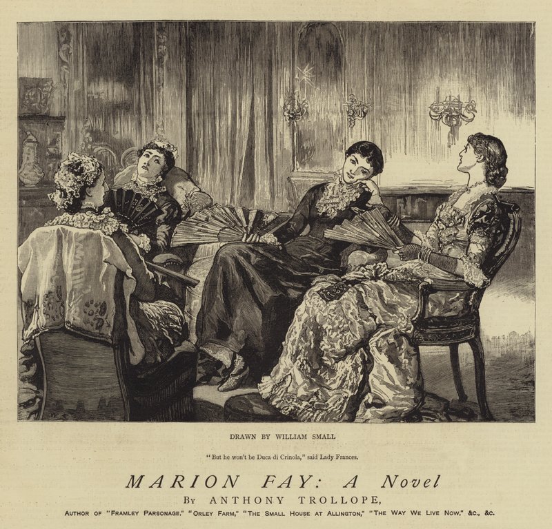 Marion Fay; A Novel by William Small