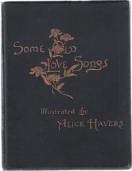 Front cover, from Some Old Love Songs published by Hildesheimer & Faulkner, 1892