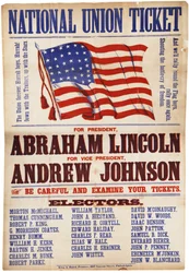 National Union Ticket. ... Lincoln and Johnson, The Union Forever, 1864
