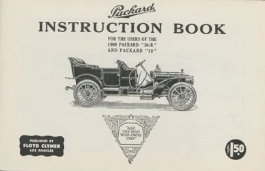 Packard Instruction Book for the Users of the 1909 Packard 30-B and Packard 18, 1909