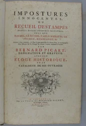 Innocent Deceptions, or Collection of Prints after Various Illustrious Painters, such as Raphael, Guido Reni, Carlo Maratti, Nicolas Poussin, Rembrandt, etc. Engraved in Their Imitation ... by Bernard Picart, draughtsman and engraver: with his historical