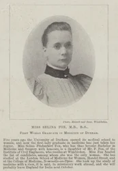 Miss Selina Fox, MB, BS, First Woman Graduate in Medicine of Durham