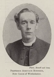 Professor Armitage Robinson, New Canon of Westminster
