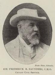 Sir Frederick R Saunders, CMG, Ceylon Civil Service