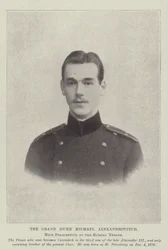The Grand Duke Michael Alexandrovitch, Heir Presumptive to the Russian Throne