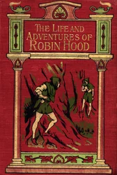 Front cover to The Life and Adventures of Robin Hood