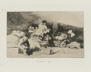 These Too, plate 25 from the series The Disasters of War