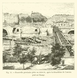 Temporary footbridge thrown in 1858-59, after the demolition of the old Pont au Change