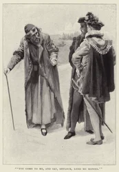 You come to me, and say, Shylock, lend me monies