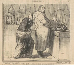 Eh! Well ... since you want the butchers ...