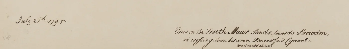 View on the Fraeth Mawr Sands, towards Snowdon, on crossing them between Penmorsa & Cynant, Merionethshire, 21 July 1795