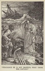 Perchance he is not drowned; what think you, captain?