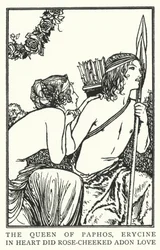 The Queen of Paphos, Erycine, in heart did rose-cheeked Adon love