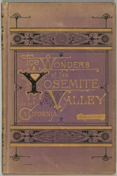 The Wonders of the Yosemite Valley and of California
