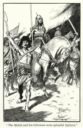 The Mahdi and his followers were splendid fighters