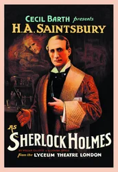 Poster of the play Sherlock Holmes by William Hooker Gillette and Arthur Conan Doyle: Cecil Barth presents H A Saintsbury as Sherlock Holmes at the Lyceum Theatre London in 1903