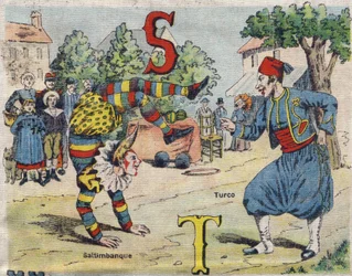 Letter S and T: Saltimbanque and Turco. Drolatic album. Series number 4 in Albums-chromo on canvas. Imaging Marcel Vagne, Jarville-Nancy, early 20th century