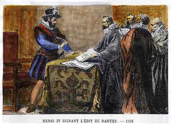 Henri IV (1553 - 1610) signed the Edict of Nantes in 1598