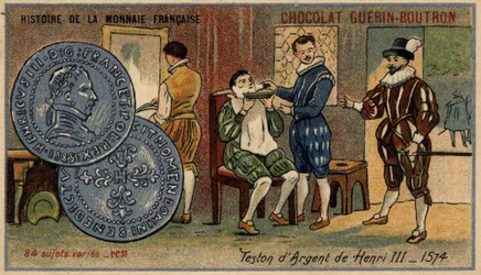 Series Histoire de la Monnaie Française published by Chocolat Guérin Boutron. Chromolithography 19th century. Silver teston of Henry III. 1574