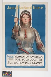 Joan of Arc Saved France, Women of America Save Your Country, Buy War Savings Stamps